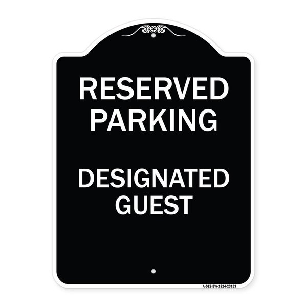 Signmission Reserved Parking Designated Guest Heavy-Gauge Aluminum Architectural Sign, 24" x 18", BW-1824-23153 A-DES-BW-1824-23153